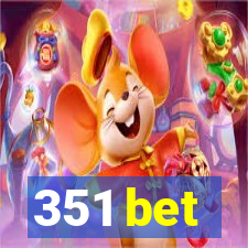 351 bet